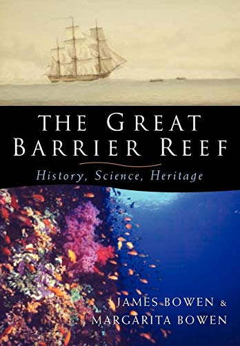 The Great Barrier Reef: History, Science, Heritage von Cambridge University Press
